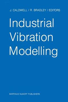 portada Industrial Vibration Modelling: Proceedings of Polymodel 9, the Ninth Annual Conference of the North East Polytechnics Mathematical Modelling & Comput (en Inglés)