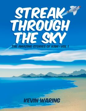 portada Streak Through the Sky: The Amazing Stories of Kam - Vol 1 (en Inglés)