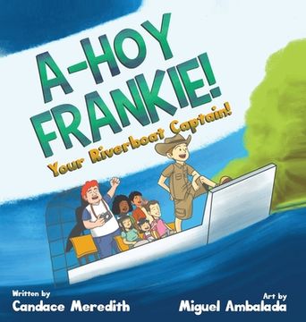 portada A-Hoy Frankie!: Your Riverboat Captain (en Inglés)