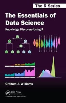 portada The Essentials of Data Science: Knowledge Discovery Using R (in English)