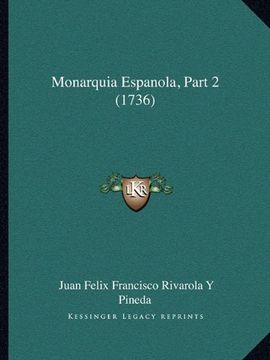 portada Monarquia Espanola, Part 2 (1736) (in Spanish)