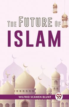 portada The Future Of Islam (en Inglés)
