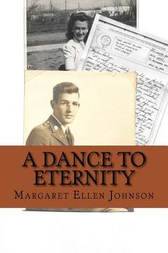 portada A Dance to Eternity: Story of Love and Honor 1st Lieutenant Dexter Bowker World War II Letters and Memoir Excerpts 29th Infantry Division C (en Inglés)