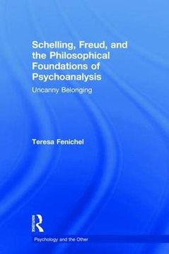 portada Schelling, Freud, and the Philosophical Foundations of Psychoanalysis: Uncanny Belonging (Psychology and the Other) (en Inglés)
