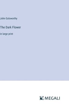 portada The Dark Flower: in large print (in English)
