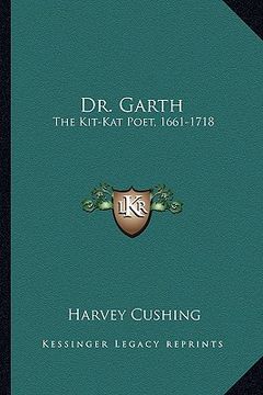 portada dr. garth: the kit-kat poet, 1661-1718 (en Inglés)