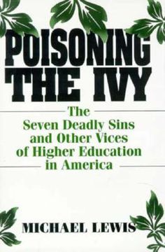 portada poisoning the ivy: the seven deadly sins and other vices of higher education in america