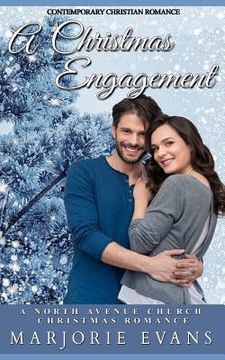 portada Contemporary Christian Romance: A Christmas Engagement: A North Avenue Church Christmas Romance (in English)