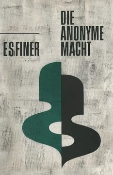 portada Die Anonyme Macht: Der Englische Lobbyismus ALS Modellfall (in German)