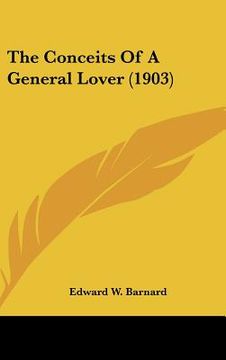 portada the conceits of a general lover (1903) (en Inglés)