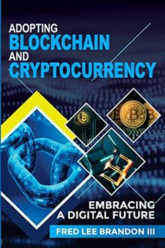 portada Adopting Blockchain and Cryptocurrency: Embracing a Digital Future (en Inglés)