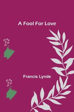 portada A Fool For Love (in English)
