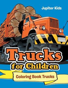 portada Trucks for Children: Coloring Book Trucks (en Inglés)
