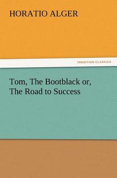 portada tom, the bootblack or, the road to success (en Inglés)