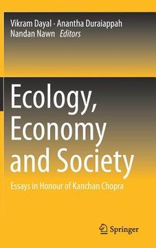 portada Ecology, Economy and Society: Essays in Honour of Kanchan Chopra (en Inglés)