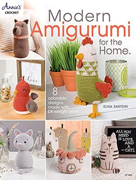 portada Modern Amigurumi for the Home: 8 Adorable Designs Made With Dk-Weight Yarn! (in English)
