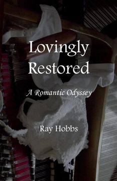 portada Lovingly Restored: A Romantic Odyssey (en Inglés)
