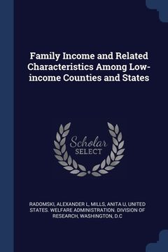 portada Family Income and Related Characteristics Among Low-income Counties and States (en Inglés)
