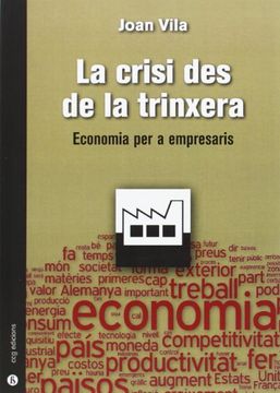portada Crisi Des De La Trinxera (Economia Per A Empresaris)