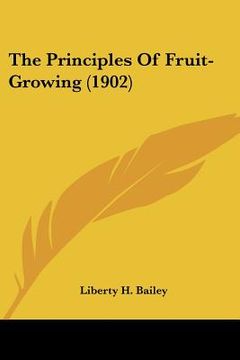 portada the principles of fruit-growing (1902) (en Inglés)