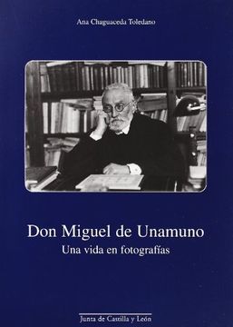 portada Don Miguel de Unamuno: Una Vida en Fotografias