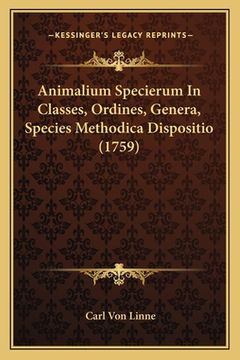 portada Animalium Specierum In Classes, Ordines, Genera, Species Methodica Dispositio (1759) (en Latin)