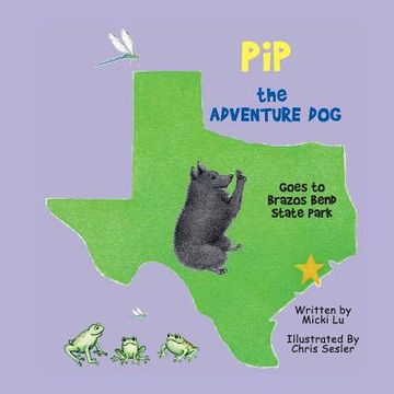 portada Pip the Adventure Dog Goes to Brazos Bend State Park (in English)