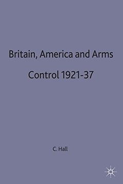portada Britain,  America and Arms Control 1921-37