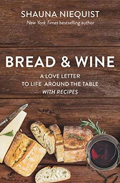 portada Bread and Wine: A Love Letter to Life Around the Table With Recipes (en Inglés)