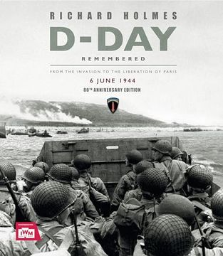 portada D-Day Remembered: From the Invasion to the Liberation of Paris (in English)