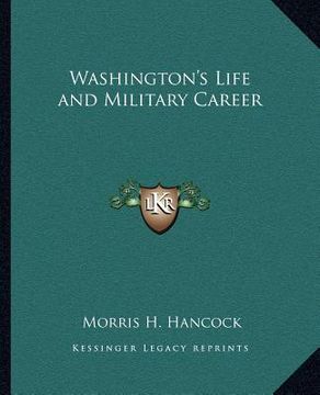 portada washington's life and military career (in English)