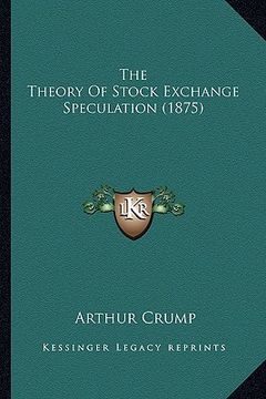portada the theory of stock exchange speculation (1875)