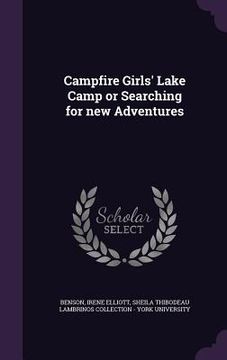 portada Campfire Girls' Lake Camp or Searching for new Adventures