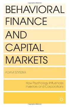 portada Behavioral Finance and Capital Markets: How Psychology Influences Investors and Corporations (en Inglés)