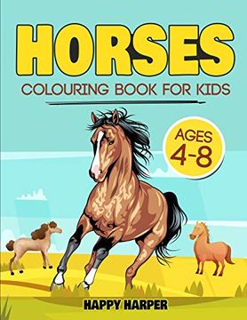 portada Horses Colouring Book for Kids Ages 4-8: The Ultimate Cute and fun Horse and Pony Colouring Book for Girls and Boys 