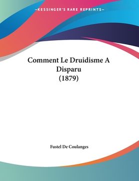 portada Comment Le Druidisme A Disparu (1879) (en Francés)
