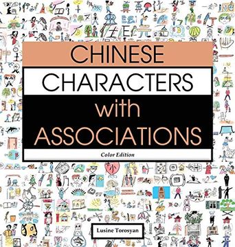 portada Chinese Characters With Associations: Easily Memorize 300 Chinese Characters Through Pictures (Hsk Level 2) (en Inglés)