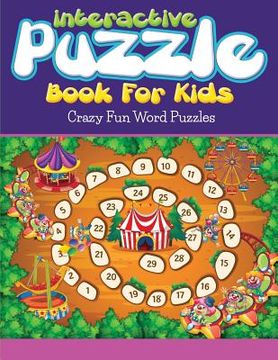 portada Interactive Puzzle Book For Kids: Crazy Fun Word Puzzles (en Inglés)