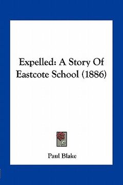 portada expelled: a story of eastcote school (1886) (en Inglés)