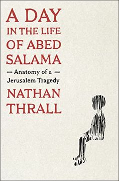 portada A Day in the Life of Abed Salama: Anatomy of a Jerusalem Tragedy (en Inglés)