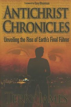 portada Antichrist Chronicles: Unveiling the Rise of Earth's Final Führer (in English)