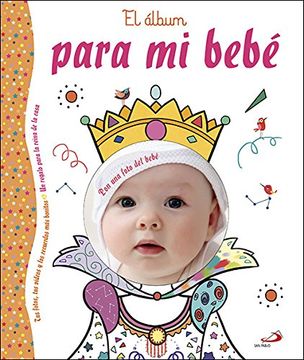 portada El Álbum Para mi Bebé: Un Regalo Para la Reina de la Casa (mi Familia y yo)