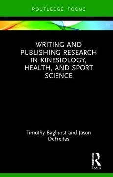 portada Writing and Publishing Research in Kinesiology, Health, and Sport Science (Routledge Focus)