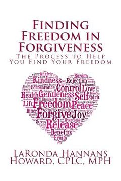 portada Finding Freedom in Forgiveness: The Process to Help You Find Your Freedom