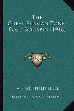 portada the great russian tone-poet, scriabin (1916) (in English)