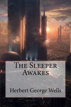 portada The Sleeper Awakes Herbert George Wells (en Inglés)
