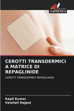 portada Cerotti Transdermici a Matrice Di Repaglinide (en Italiano)