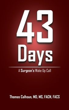 portada 43 Days: A Surgeon's Wake up Call