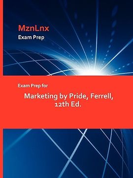 portada exam prep for marketing by pride, ferrell, 12th ed.