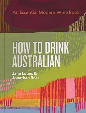 portada How to Drink Australian: An Essential Modern Wine Book (en Inglés)